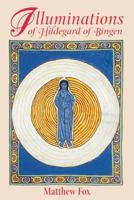 Illuminations of Hildegard of Bingen 0939680211 Book Cover