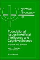 Foundational Issues in Artificial Intelligence and Cognitive Science (Advances in Psychology)