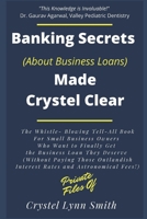 Banking Secrets Made Crystel Clear: For Business 1516961153 Book Cover