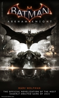 Batman Arkham Knight: The Official Novelization 1783292520 Book Cover