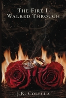 The Fire I Walked Through B0GZQPD96G Book Cover