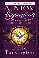 A New Beginning: A Sideways Look At The Spiritual Life 1917453450 Book Cover