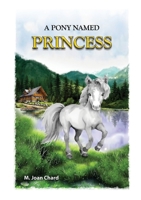 A Pony Named Princess 1778921795 Book Cover
