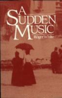 A Sudden Music 0853981639 Book Cover