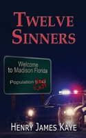 Twelve Sinners (Malcolm Gee Mysteries) 1509263594 Book Cover