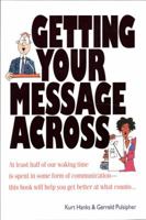 Getting Your Message Across 1560520639 Book Cover