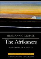 The Afrikaners: Biography of a People 0813922372 Book Cover