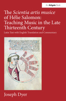 The Scientia artis musice of Hélie Salomon: Teaching Music in the Late Thirteenth Century: Latin Text with English Translation and Commentary 1032241934 Book Cover