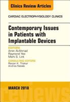 Contemporary Issues in Patients with Implantable Devices, an Issue of Cardiac Electrophysiology Clinics: Volume 10-1 0323581463 Book Cover