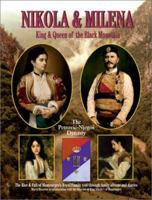 Nikola and Milena, King and Queen of the Black Mountain: The Rise and Fall of Montenegro's Royal Family 0952164442 Book Cover