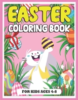 Easter Coloring Book for Kids Ages 4-8: Amazing Easter Activity Book for Kids With Fun Pages B08XLNTJS3 Book Cover