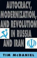 Autocracy, Modernization, and Revolution in Russia and Iran 0691608342 Book Cover