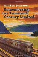 Remembering the Twentieth Century Limited 0970913362 Book Cover