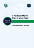 L'Associazione dei fratelli Musulmani Circostanze di origine e fondazione (Italian Edition) 9948190181 Book Cover