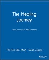 The Healing Journey: Your Journal of Self-Discovery 047124712X Book Cover