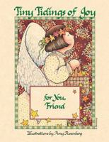 Tiny Tidings of Joy: For You Friend 084999666X Book Cover