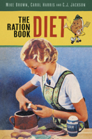 The Ration Book Diet 0750939443 Book Cover