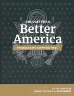 Budget of the United States, Fiscal Year 2020: A Budget for a Better America 1598049127 Book Cover