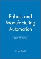 Robots and Manufacturing Automation, 2nd Edition