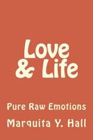 Love & Life: Pure Raw Emotions 1977702163 Book Cover