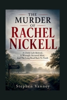 The Murder of Rachel Nickell: A Child Left Behind, A Wrongly Accused Man, And The Long Road Back To Truth B0H3F93Q14 Book Cover