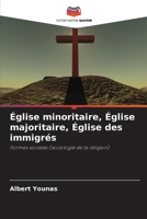Église minoritaire, Église majoritaire, Église des immigrés: Formes sociales (sociologie de la religion) (French Edition) 6208656362 Book Cover