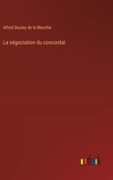 La négociation du concordat (French Edition) 3385066557 Book Cover