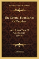 The Natural Boundaries Of Empires: And A New View Of Colonization 1165795701 Book Cover