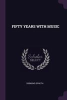 Fifty Years with Music 137901526X Book Cover