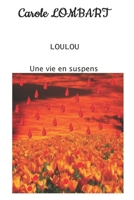 Loulou: Tome 8 Une vie en suspend 2931249084 Book Cover