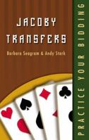 Jacoby Transfers (Practice Your Bidding) 1894154851 Book Cover