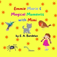 Emmie Marie & Magical Moments with Mimi 179471006X Book Cover