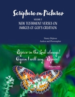Scripture on Pictures Vol 2 New Testament Verses on Images of God's Creation B08FP7NGDX Book Cover