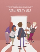 Prof pas prof, j'y vais! (French Edition) B0CHL3MC3F Book Cover