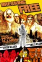 Breaking Free: The Life and Times of Peter McLaren, Radical Educator 1975501691 Book Cover