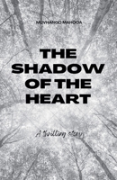 The shadow of the heart B0F4MGNSTY Book Cover