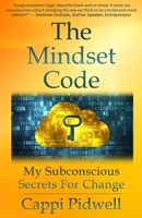 The Mindset Code: My Subconscious Secrets For Change B08GFYF1S7 Book Cover