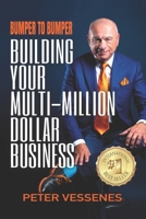 Bumper to Bumper: Building Your Multimillion-Dollar Business B09B28PZ4C Book Cover