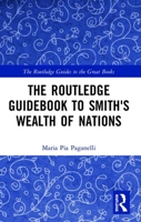 The Routledge Guidebook to Smith's Wealth of Nations (The Routledge Guides to the Great Books) 1138686158 Book Cover