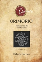 GRIMORIO: Manuscrito del Monte Sinaí (CREAR- Códigos Ocultos EXPLICADOS Y REVELADOS) (Spanish Edition) B0G7XWLCWZ Book Cover
