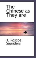 The Chinese as They Are 1241071640 Book Cover