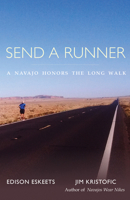 Send a Runner: A Navajo Honors the Long Walk 0826364543 Book Cover