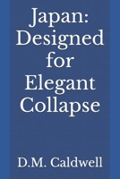 Japan: Designed for Elegant Collapse B0FH4PNDVZ Book Cover