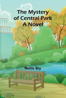 The mystery of Central Park; A Novel 9361479318 Book Cover