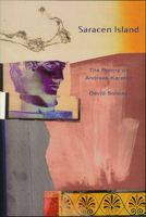 Saracen Island: The Poems of Andreas Karavis (Historical Society of Alberta) 1550651315 Book Cover