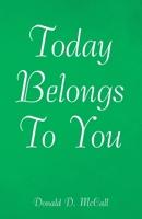 Today Belongs to You 1664211349 Book Cover