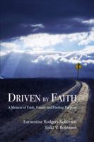 Driven by Faith: A Memoir of Faith, Family and Finding Purpose 0988655209 Book Cover