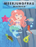 Meerjungfrau Malbuch: Meerjungfrau Malbuch Geschenk für Mädchen und Jungen, jeden Alters, für Kinder, Spaß, Entspannung und Bildung B091WF6XPJ Book Cover