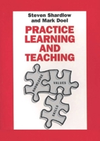 Practice Learning and Teaching (British Association of Social Workers (BASW) Practical Social Work) 0333516346 Book Cover