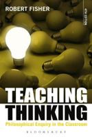 Teaching Thinking: Philosophical Enquiry in the Classroom 1780936796 Book Cover